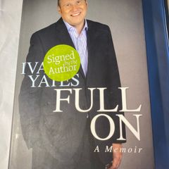 book Author: Ivan Yates Full on A Memoir signed
