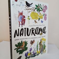Naturama: Open Your Eyes to the Wonders of Irish Nature by Michael Fewer and Melissa Doran (PT164)