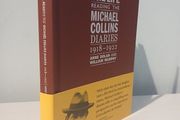 Days in the Life - Reading The Michael Collins Diaries 1918 - 1922 by Anne Dolan &amp; William Murphy
