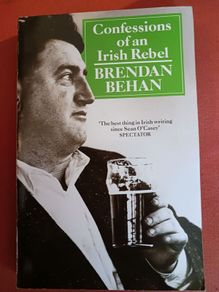 Confessions of an Irish Rebel / Brendan Behan/ 1990