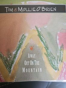 Tim & Mollie O'Brien. Away On The Mountain.