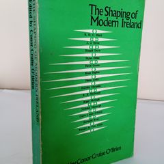 The Shaping of Modern Ireland Edited by Conor Cruise O'Brien (Signed and Inscribed by the Author) (HQ867)