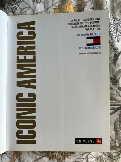 Iconic America by Tommy Hilfiger with George Lois