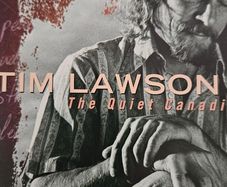 Tim Lawson - The Quiet Canadian.