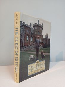 The Dukes of Britain by Arthur Foss