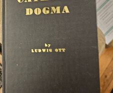 Fundamentals Of Catholic Dogma. By Dr Ludwig Ott. Translated From The German By Patrick Lynch.  Printed By Mercier Press Ltd Cork.  1962 5th Edition Hardback In Good Condition.  See Photos For Same.
