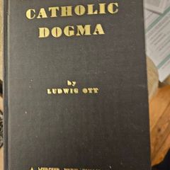 Fundamentals Of Catholic Dogma. By Dr Ludwig Ott. Translated From The German By Patrick Lynch.  Printed By Mercier Press Ltd Cork.  1962 5th Edition Hardback In Good Condition.  See Photos For Same.