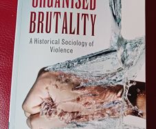 The Rise of Organised Brutality / Professor Sinisa Malesevic / 2017
