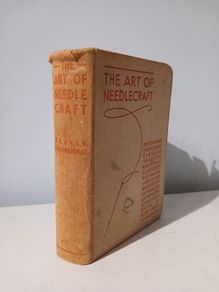 The Art of Needlecraft by R.K. & M.I.R. Polkinghorne 1935 Edition