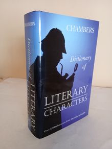 Chambers Dictionary of Literary Characters Edited by Una McGovern (GT255)