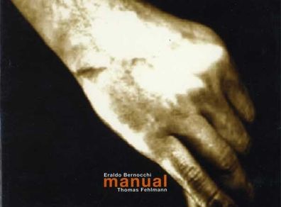 Eraldo Bernocchi / Thomas Fehlmann  |  MANUAL