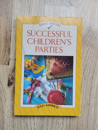 Successful Children's Parties by Julia Goodwin