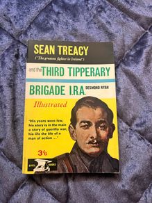 Sean Treacy and the Third Tipperary Brigade IRA Desmond Ryan 1st Edition