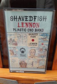 Shaved Fish - John Lennon & Plastic Ono Band - Cassette Tape