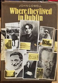 Where They Lived In Dublin by John Cowel