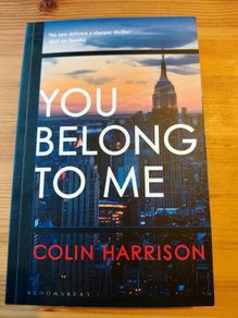 You belong to me.  Colin Harrison.  4 books 10 euro