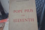 Pope Pius the 11th by Philip Hughes published by sheed and Ward