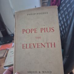 Pope Pius the 11th by Philip Hughes published by sheed and Ward