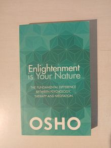 Enlightenment Is Your Nature by Osho