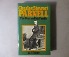 Charles Stewart Parnell, The Man And His Family