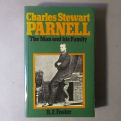Charles Stewart Parnell, The Man And His Family