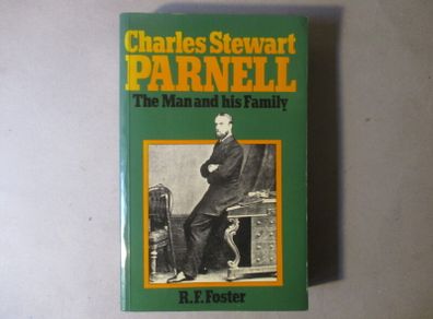 Charles Stewart Parnell, The Man And His Family