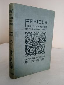 Fabiola: Or the Church of the Catacombs by Cardinal Wiseman (HQ25)