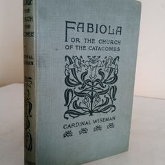 Fabiola: Or the Church of the Catacombs by Cardinal Wiseman (HQ25)