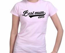 Best Mum Ever tee shirts tee top shirt