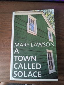 A Town called Solace -  Mary Lawson