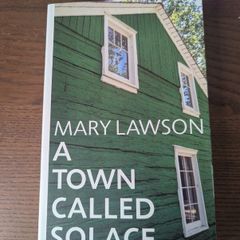A Town called Solace -  Mary Lawson