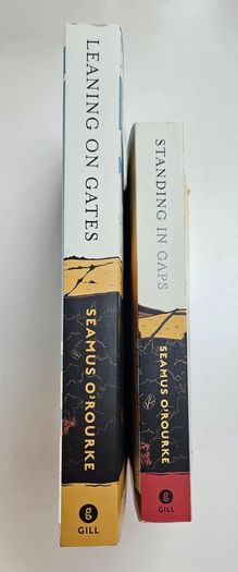 Seamus O'Rourke Books - Standing in Gaps - Leaning on Gates