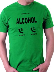 Incoming call alcohol calling funny T-Shirt Size S-XXL
