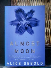 Almost Moon.  Alice Sebold