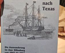 Von Dillenburg Na H Texas By  Ursula Hatzfeld. Die Auswanderung Im Amt Dillenburg Von 1845 Bis 1846. First Edition Hardback In Good Condition.  See Photos For Same.