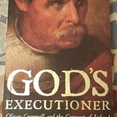 God's Executioner: Oliver Cromwell and The Conquest Of Ireland by Michael O'Siochru