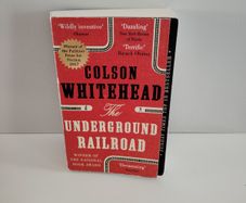 The Underground Railroad - Colson Whitehead