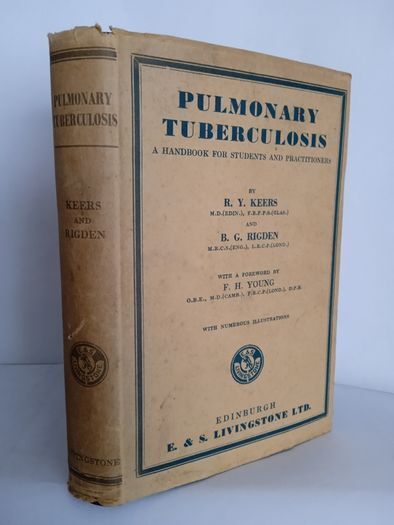 Pulmonary Tuberculosis: A Handbook For Students and Practitioners by R. Y. Keers and B. G. Rigden (HQ555)