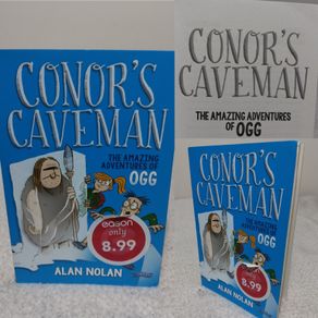Conor's Caveman The Amazing Adventures of Ogg By Alan Nolan