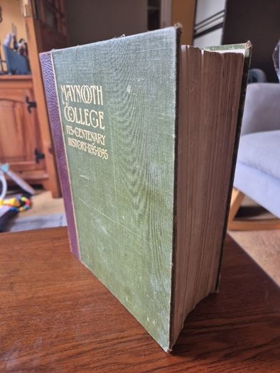 Unique Find. Maynooth College: its Centenary History, 1795-1895. John Healy. 1895.