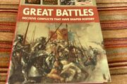 Great Battles - Decisive Conflicts That Have Shaped History