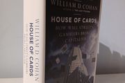House of Cards - How Wall Street Gamblers Broke Capitalism by William D. Cohan
