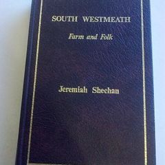 South Westmeath Farm and Folk by Jeremiah Sheehan Ireland Irish local history