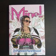Graphic Novel - Mine!: A celebration of liberty and freedom HC