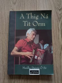 A Thig Na Tit Orm le Maidhe Dainin O Se 2008 in good condition with no issues FREE STANDARD POSTAGE INCLUDED