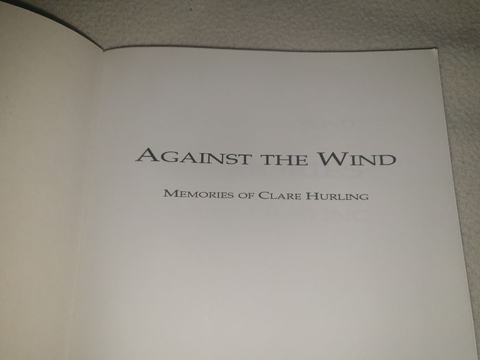 Against The Wind  Memories Of Clare Hurling For Sale Here