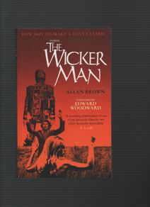 inside The Wicker Man. Allan Brown.