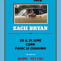 Zach Bryan Sun 21st Cork Standing x 2