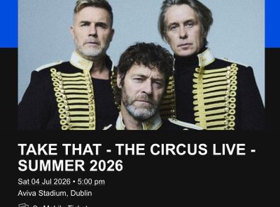 Take That - The Circus Live - Summer 2026 Sat 04 Jul 2026 @ 5:00 Pm Aviva Stadium, Dublin