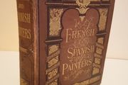 French and Spanish Painters: With Illustrations on Steel from Famous Pictures and a Critical and Biographical Account of The Artists of the French and Spanish Schools by James Stothert (RB66)
